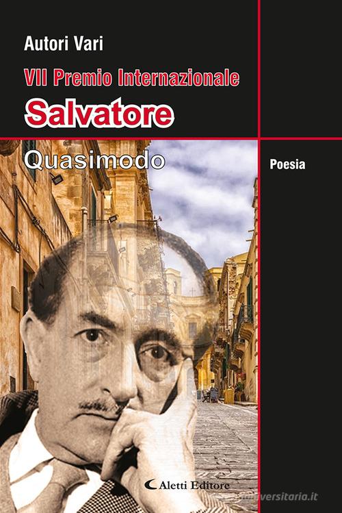 7° Premio Internazionale Salvatore Quasimodo. Narrativa edito da Aletti