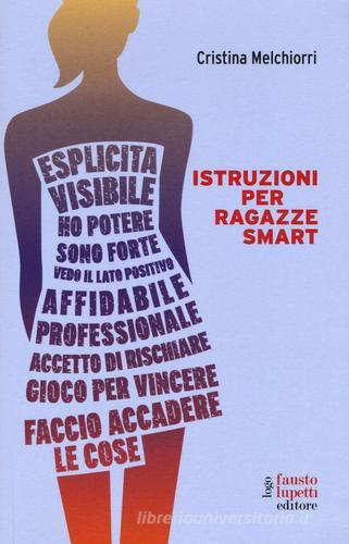 Istruzioni per ragazze smart di Cristina Melchiorri edito da Fausto Lupetti Editore