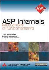 ASP internals. Meccanismi di funzionamento di Jon Flanders edito da Pearson