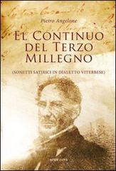 El continuo del terzo millegno. Sonetti satirici in dialetto viterbese di Pietro Angelone edito da Sette città