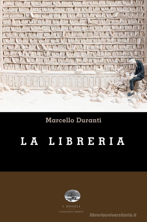 La libreria di Marcello Duranti edito da ViviDolomiti