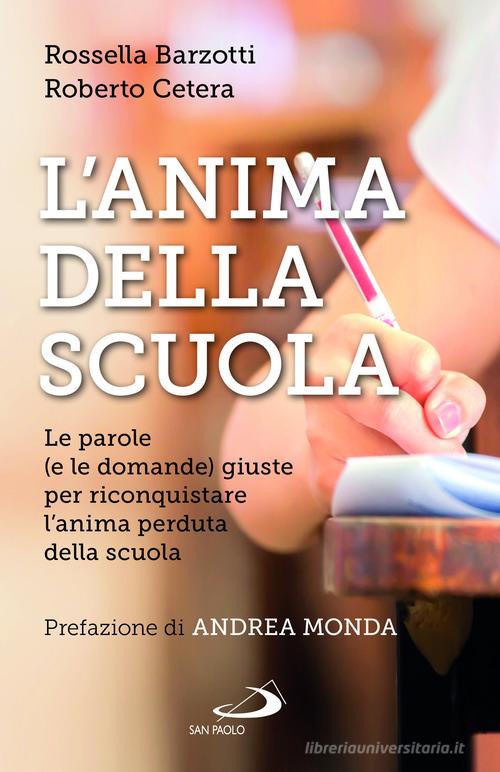 L'anima della scuola di Rossella Barzotti, Roberto Cetera edito da San Paolo Edizioni
