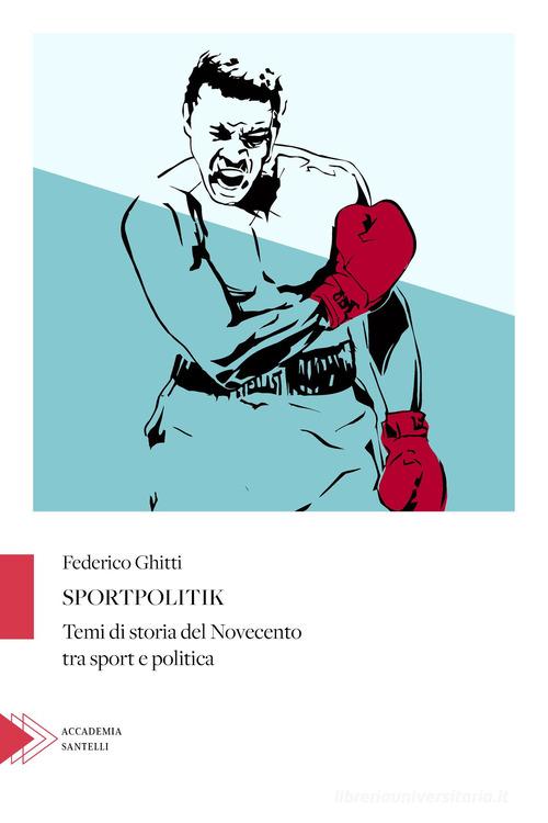 Sportpolitik di Federico Ghitti edito da Santelli