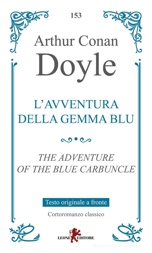 L'avventura della gemma blu. Testo originale a fronte di Arthur Conan Doyle edito da Leone