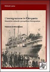 L' immigrazione in Campania. Dinamiche culturali e prospettive d'integrazione di Michele Lanna edito da Edizionilabrys