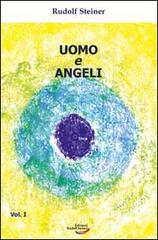 Uomo e angeli di Rudolf Steiner edito da Edizioni Rudolf Steiner
