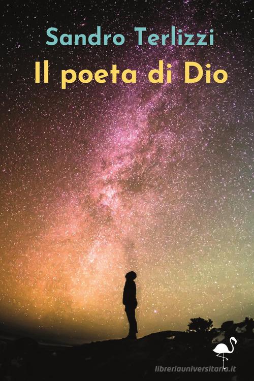 Il poeta di Dio di Sandro Terlizzi edito da G.C.L. edizioni