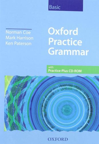Oxford practice grammar. Basic. Student's book. Con espansione online. Per le Scuole superiori. Con CD-ROM di Norman Coe, Mark Harrison, Ken Paterson edito da Oxford University Press