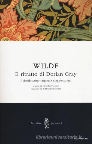 Il ritratto di Dorian Gray di Oscar Wilde edito da Mondadori