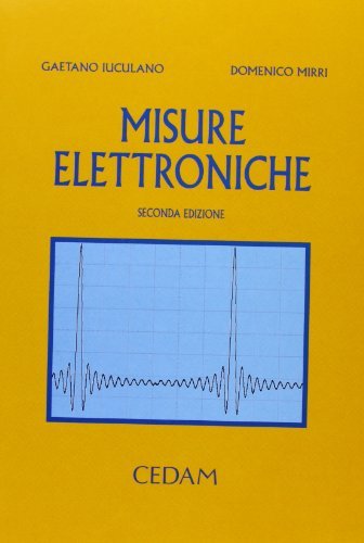 Misure elettroniche di Gaetano Iuculano, Domenico Mirri edito da CEDAM