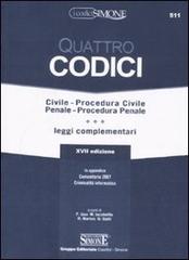 Quattro codici. Civile, procedura civile, penale, procedura penale e leggi complementari edito da Edizioni Giuridiche Simone