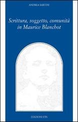 Scrittura, soggetto, comunità in Maurice Blanchot di Andrea Sartini edito da Edizioni ETS