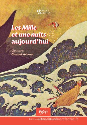 Les Mille et une nuits aujourd'hui di Christiane Chaulet-Achour edito da C&P Adver Effigi