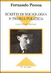 Scritti di sociologia e teoria politica di Fernando Pessoa edito da Settimo Sigillo-Europa Lib. Ed