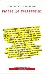 Patire le beatitudini di MichaelDavide Semeraro edito da Edizioni La Meridiana
