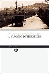 Il viaggio di Theodore di Michele Bentivoglio edito da Mattioli 1885