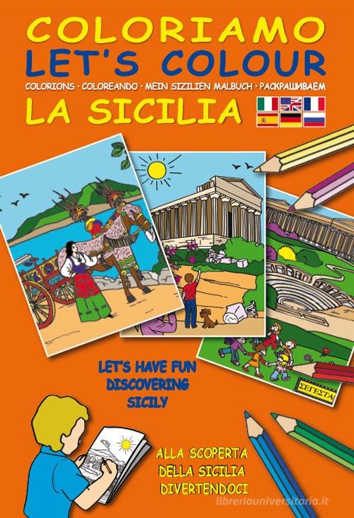 Coloriamo la Sicilia. Ediz. multilingue. Con gadget edito da Lozzi Roma