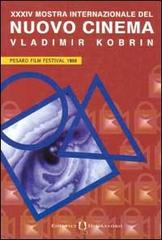 Nuovo cinema. Vladimir Kobrin. Catalogo della 34ª mostra internazionale (Pesaro) edito da Il Castoro