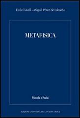 Metafisica di Lluís Clavell, Miguel Pérez de Laborda edito da Edusc