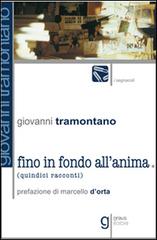 Fino in fondo all'anima di Giovanni Tramontano edito da Graus Edizioni