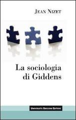 La sociologia di Giddens di Jean Nizet edito da Università Bocconi Editore