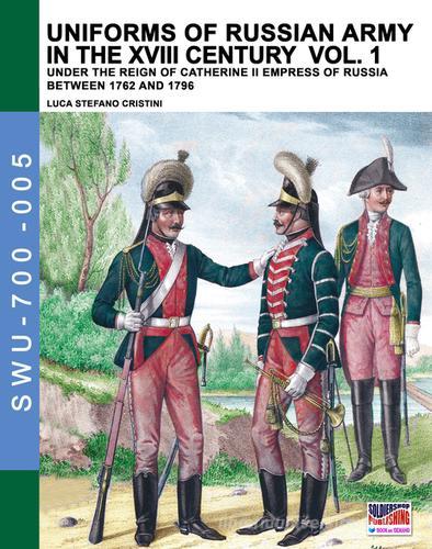 Uniforms of russian army in the XVIII century vol.1 di Aleksandr Vasilevich Viskovatov edito da Soldiershop