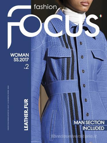 Fashion Focus Woman-Man S/S (2017). Ediz. bilingue edito da Publishfor