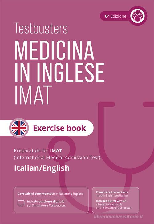 Testbusters. Test di medicina in inglese IMAT. Exercise book. Eserciziario commentato completo per il test IMAT edito da Testbusters