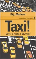 Taxi. Driver in rivolta a New York di Biju Mathew edito da Feltrinelli