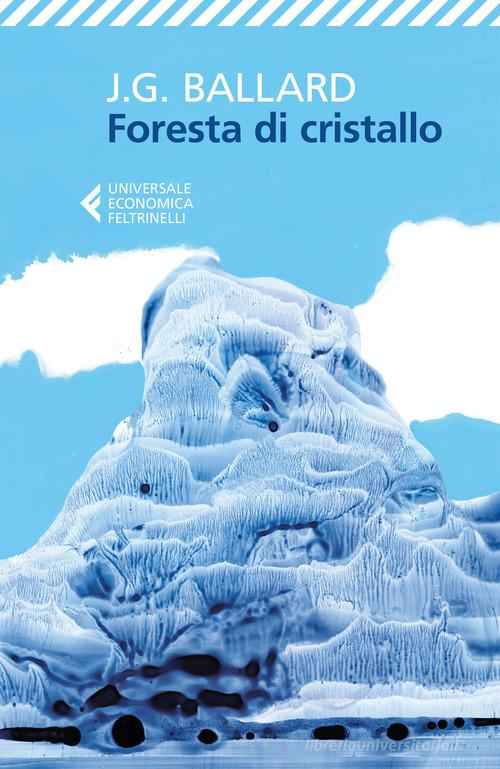 Libro Foresta di cristallo di James G. Ballard Universale economica di Feltrinelli