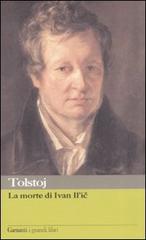 La morte di Ivan Il'ic di Lev Tolstoj edito da Garzanti Libri