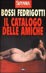 Il catalogo delle amiche di Isabella Bossi Fedrigotti edito da BUR Biblioteca Univ. Rizzoli