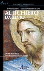 Altichiero da Zevio. Die Jakobuskapelle. Das Oratorium des Hl. Georg di Daniela Bobisut Sigovini, Lidia Gumiero Salomoni edito da EMP - Edizioni Messaggero Padova