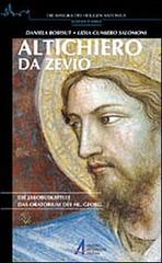 Altichiero da Zevio. Die Jakobuskapelle. Das Oratorium des Hl. Georg di Daniela Bobisut Sigovini, Lidia Gumiero Salomoni edito da EMP