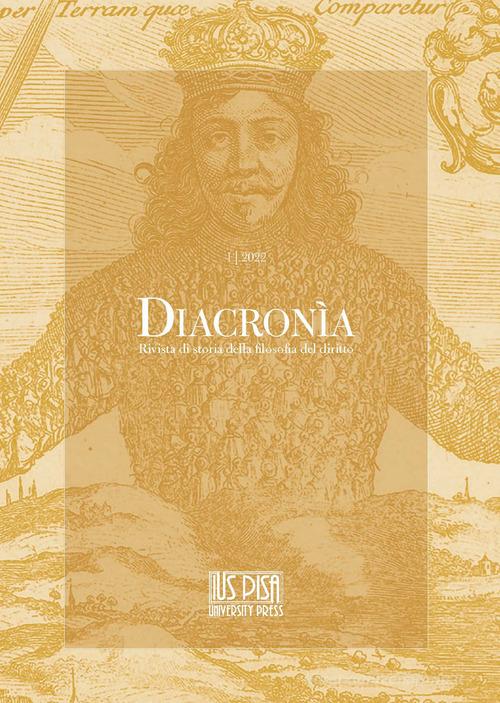 Diacronia. Rivista di storia della filosofia del diritto (2022) vol. 1 edito da IUS Pisa University Press