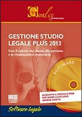 Gestione studio legale plus 2013. CD-ROM di Erennio Fabozi edito da Maggioli Editore