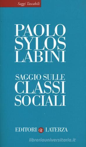 Saggio sulle classi sociali di Paolo Sylos Labini edito da Laterza