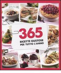 365 ricette gustose per tutto l'anno di Monica Nastrucci edito da Food Editore