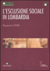 L' esclusione sociale in Lombardia. Rapporto 2008 edito da Guerini e Associati