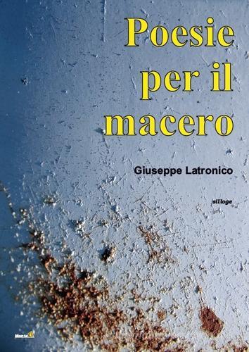 Poesie per il macero di Giuseppe Latronico edito da Montag