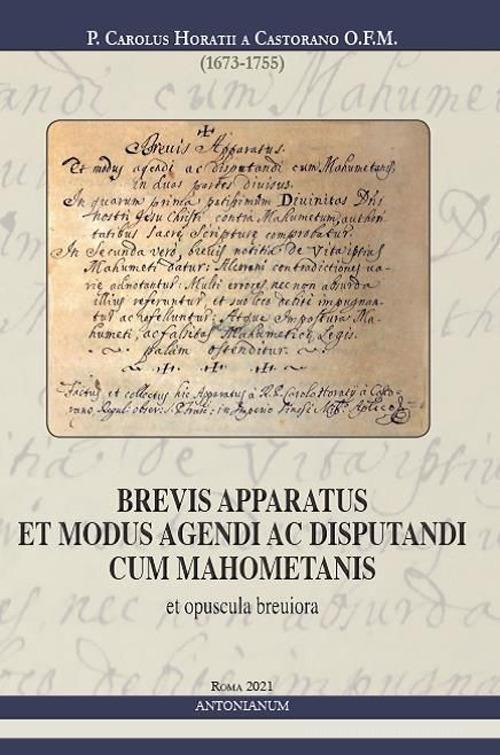 Brevis apparatus et modus agendi ac disputandi cum mahometanis edito da Antonianum