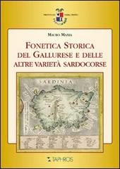 Fonetica storica del gallurese e delle altre varietà sardocorse di Mauro Maxia edito da Taphros Editrice