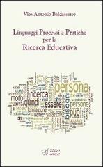 Linguaggi processi e pratiche per la ricerca educativa di Vito Antonio Baldassarre edito da Edizioni Dal Sud