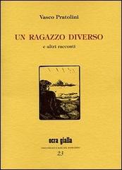 Libro Un ragazzo diverso e altri racconti di Vasco Pratolini Ocra gialla di Via del Vento