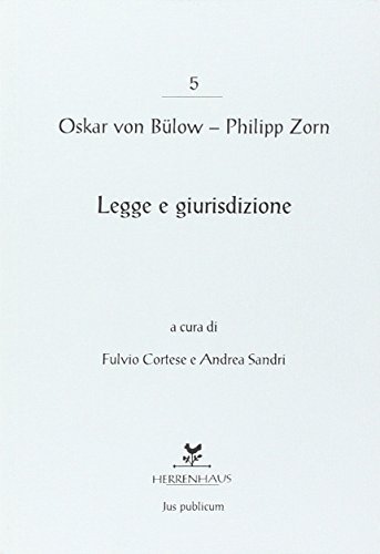 Legge e Costituzione di Oskar von Bülow, Philipp Zorn edito da Herrenhaus