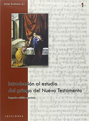 Introducción al estudio del griego del Nuevo Testamento di James Swetnam edito da ED.IVI - Editrice dell'Istituto del Verbo Incarnato