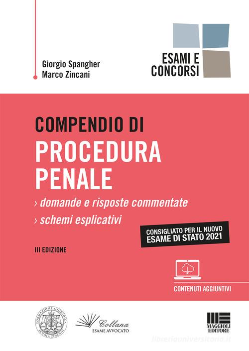 Compendio di procedura penale di Giorgio Spangher, Marco Zincani edito da Maggioli Editore