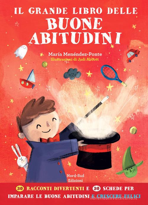 Il grande libro delle buone abitudini. Ediz. a colori di María Menéndez-Ponte edito da Nord-Sud