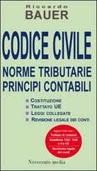 Codice civile 2010. Norme tributarie, principi contabili di Riccardo Bauer edito da Novecento Media