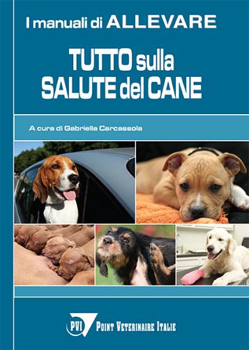 Tutto sulla salute del cane edito da Point Veterinaire Italie